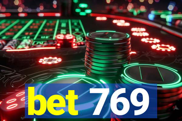 bet 769